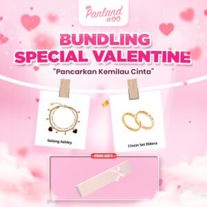 Panlandwoo - Bundling Special Valentine - Gelang Tangan Ashley + Cincin Set Eldora + Kotak Kadian Tall